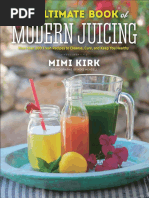 The Ultimate Book of Modern Juicing - More Than 200 Fresh Recipes To Cleanse, Cure, and Keep ... PDF