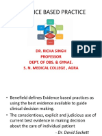 Evidence Based Practice: Dr. Richa Singh Professor Dept. of Obs. & Gynae. S. N. Medical College, Agra