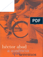 Abad, Hector. A Ausencia Que Seremos