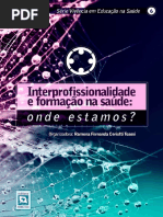 VOL.06 - Interprofissionalidade e Formacao Na Saude: Onde Estamos?