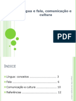 Fala, Língua, Linguagem - Língua e Fala, Comunicação e Cultura