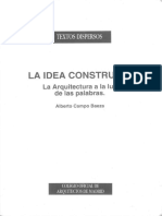 Campo Baeza Alberto - LA IDEA CONSTRUIDA, La Arquitectura A La Luz de Las Palabras