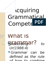 Acquiring Grammatical Competence