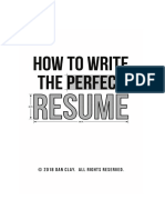 Dan Clay - How To Write The Perfect Resume - Stand Out, Land Interviews, and Get The Job You Want