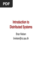 Introduction To Distributed Systems: Brian Nielsen Bnielsen@cs - Aau.dk Bnielsen@cs - Aau.dk