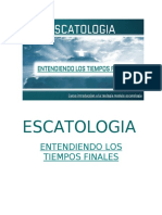 ESCATOLOGIA Entendiendo Los Tiempos Finales