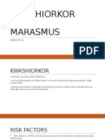 Kwashiorkor AND Marasmus: Group 6