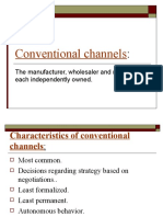 Conventional Channels: The Manufacturer, Wholesaler and Retailer Are Each Independently Owned