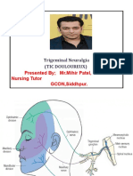 Trigeminal Neuralgia (Tic Douloureux) : Presented by MR - Mihir Patel, Nursing Tutor GCON, Siddhpur