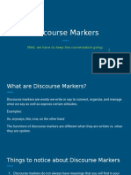 Discourse Markers: Well, We Have To Keep The Conversation Going