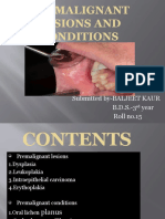 Premalignant Lesions and Conditions: Submitted by-BALJEET KAUR B.D.S.-3 Year Roll No.15