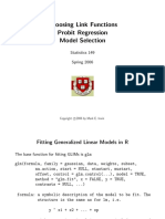 Choosing Link Functions Probit Regression Model Selection: Statistics 149 Spring 2006