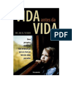 Vida Antes de La Vida. Los Niños Que Recuerdan Vidas Anteriores. Jim B. Tucker