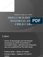 Skills Building Maternal and Child Care: Prepared By: Angeli Joy V. Monton