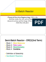 Semi-Batch Reactor: Chemical Reaction Engineering (CRE) Is The