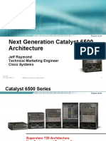 Next Generation Catalyst 6500 Architecture: Jeff Raymond Technical Marketing Engineer Cisco Systems