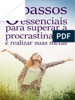 6 Passos Essenciais para Superar A Procrastinação e Conquistar Suas Metas PDF