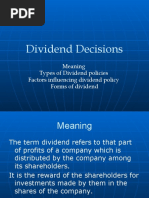 Dividend Decisions: Meaning Types of Dividend Policies Factors Influencing Dividend Policy Forms of Dividend