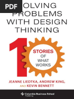 Solving Problems With Design Thinking Ten Stories of What Works by Jeanne Liedtka, Andrew King, Kevin Bennett