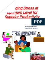 Managing Stress at Optimum Level For Superior Productivity: by Prof RN Krishnia Director-CTLD (TMU)