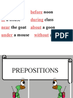 Her Boat Noon A House Class The Goat A Goon A Mouse A Pass: On Before in During Near About Under Without