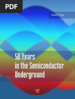 David K. Ferry - 50 Years in The Semiconductor Underground (2015, Pan Stanford) PDF