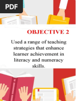 Objective 2: Used A Range of Teaching Strategies That Enhance Learner Achievement in Literacy and Numeracy Skills