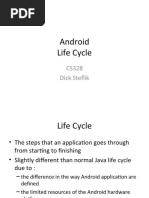 Android Life Cycle: CS328 Dick Steflik