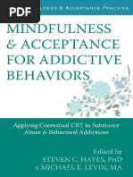 Mindfulness and Acceptance For Addictive Behaviors Applying Contextual CBT To Substance Abuse and Behavioral Addictions