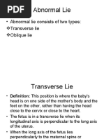 Abnormal Lie: - Abnormal Lie Consists of Two Types: Transverse Lie Oblique Lie