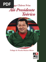 Aló Presidente Teórico. Hugo Chávez Frías