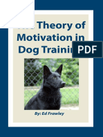 The Theory of Motivation in Dog Training: By: Ed Frawley