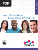 Veneer Cementation Begins With .: Choice 2