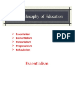 Essentialism Existentialism Perennialism Progressivism Behaviorism