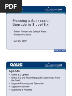 Planning A Successful Upgrade To Siebel 8.x: Robert Ponder and Subodh Patra Ponder Pro Serve