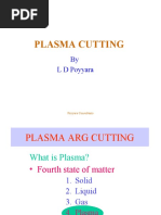 Plasma Cutting: by L D Poyyara