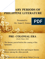 Literary Periods of Philippine Literature: Presented By: Ms. Joane C. Gomez