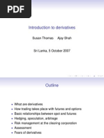 Introduction To Derivatives: Susan Thomas Ajay Shah