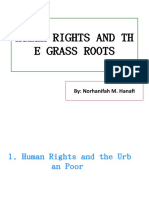 Human Rights and TH E Grass Roots: By: Norhanifah M. Hanafi