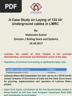 A Case Study On Laying of 132 KV Underground Cables in LMRC. by - Mahendra Kumar Director - Rolling Stock and Systems