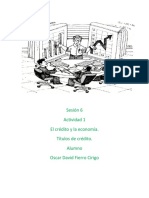 Sesión 6 Actividad 1 El Crédito y La Economía. Títulos de Crédito. Alumno Oscar David Fierro Cirigo