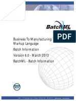 Business To Manufacturing Markup Language Batch Information Version 6.0 - March 2013 Batchml - Batch Information