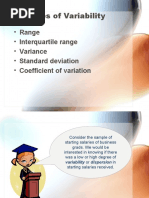 Measures of Variability: - Range - Interquartile Range - Variance - Standard Deviation - Coefficient of Variation