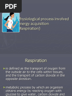 Physiological Process Involved Energy Acquisition (Respiration)