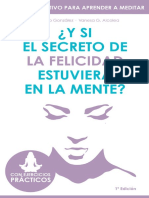 Y Si El Secreto de La Felicidad Estuviera en La Mente - El Libro Definitivo para Aprender A Meditar. Con Ejercicios Prácticos. - 131 - 1 PDF