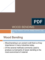 Wood Bending: by Trey Howard, Cal Fore, Bobby Connor, Ling Qiu