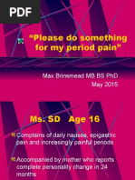 "Please Do Something For My Period Pain": Max Brinsmead MB Bs PHD May 2015