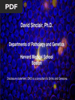 David Sinclair, PH.D.: Departments of Pathology and Genetics Harvard Medical School Boston