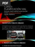 Curso: Planificación Vial: Docente: Karem Solanshs Lanza Sanchez Correo: Celular: 925395412