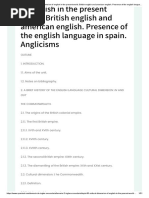 Of English in The Present World. British English and American English. Presence of The English Language in Spain. Anglicisms